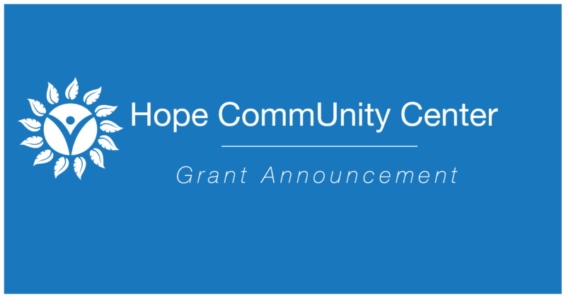 HCC - Grant Announcement - Hope CommUnity Center